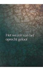 het-wezen-van-het-oprecht-geloof4