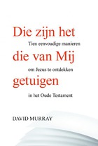 Die zijn het die van Mij getuigen.jpg