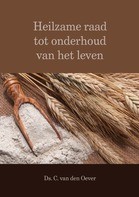 Heilzame raad tot onderhoud van leven.jpg