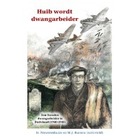 Huib wordt dwangarbeider.jpg