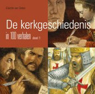Kerkgeschiedenis in 100 verhalen 1.jpg