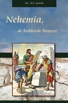 Nehemia de biddende bouwer.jpg