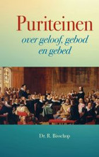 Puriteinen over geloof gebod en gebed.jpg
