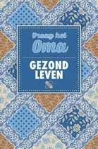 Vraag het het oma, gezond leven.jpg